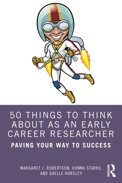 50 Things to Think About as an Early Career Researcher - Paving Your Way to Success
