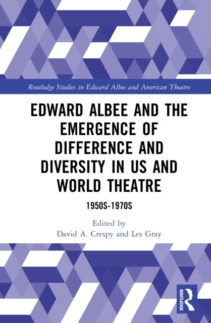 Edward Albee and the Emergence of Difference and Diversity in US and World Theatre - 1950s-1970s