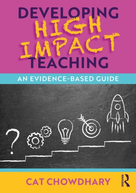 Developing High Impact Teaching: An Evidence-Based Guide