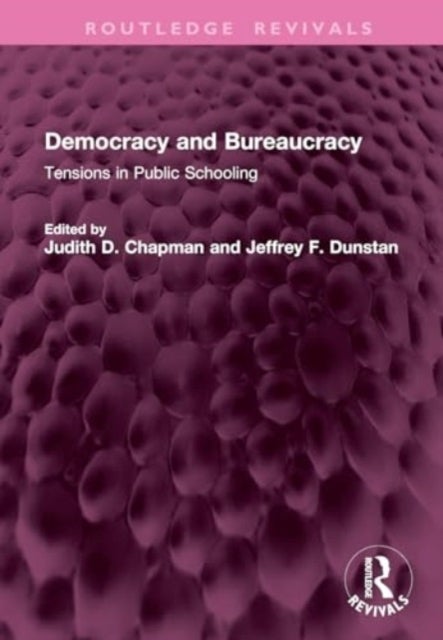 Democracy and Bureaucracy - Tensions in Public Schooling