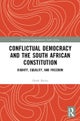 Conflictual Democracy and the South African Constitution