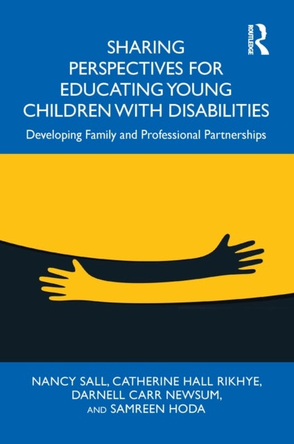 Sharing Perspectives for Educating Young Children with Disabilities - Developing Family and Professional Partnerships