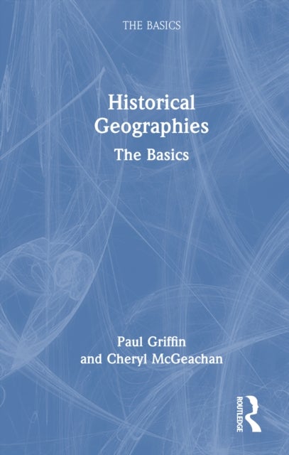 Historical Geographies - The Basics