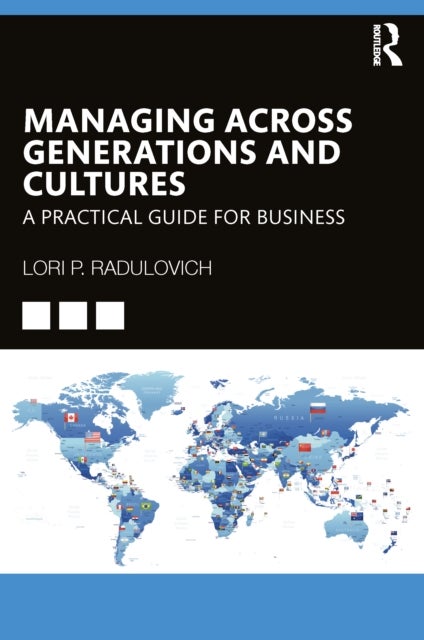 Managing Across Generations and Cultures - A Practical Guide for Business