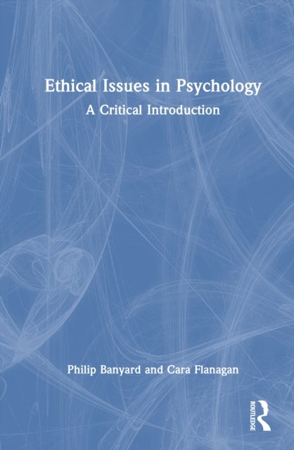 Ethical Issues in Psychology - A Critical Introduction
