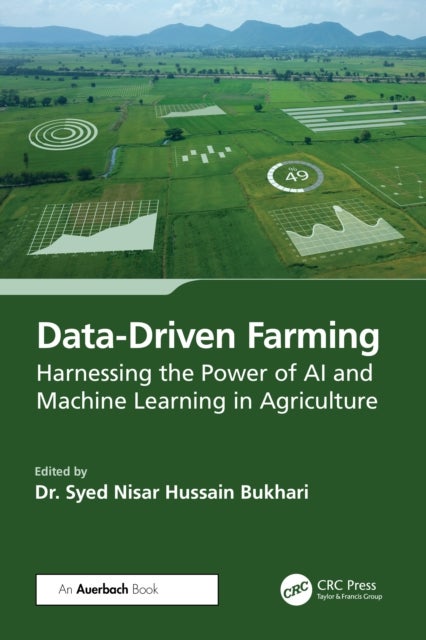 Data-Driven Farming - Harnessing the Power of AI and Machine Learning in Agriculture