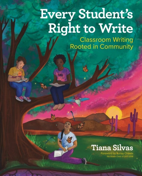 Every Student’s Right to Write - Classroom Writing Rooted in Community