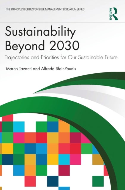 Sustainability Beyond 2030 - Trajectories and Priorities for Our Sustainable Future