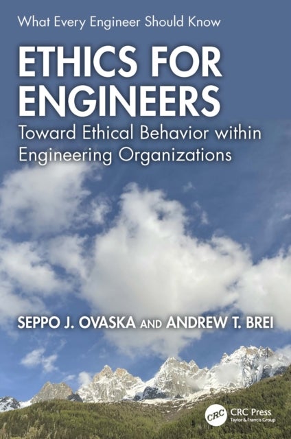 Ethics for Engineers - Toward Ethical Behavior within Engineering Organizations