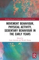 Movement Behaviour, Physical Activity, Sedentary Behaviour in the Early Years