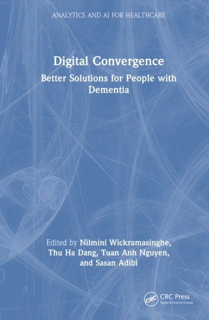 Digital Convergence - Better Solutions for People with Dementia