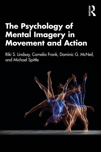 The Psychology of Mental Imagery in Movement and Action