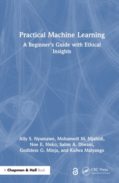 Practical Machine Learning - A Beginner's Guide with Ethical Insights