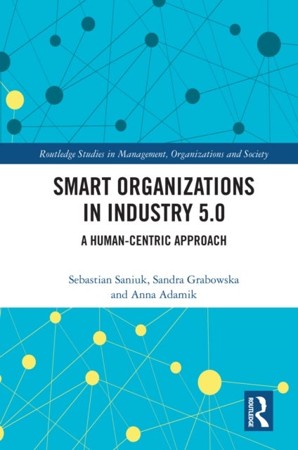 Smart Organizations in Industry 5.0 - A Human-centric Approach