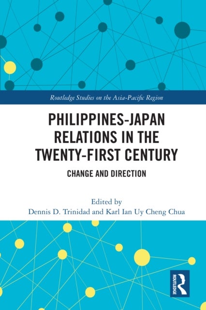 Philippines-Japan Relations in the Twenty-First Century - Change and Direction