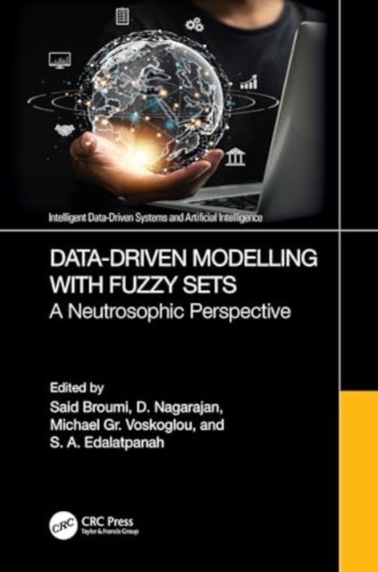 Data-Driven Modelling with Fuzzy Sets - A Neutrosophic Perspective