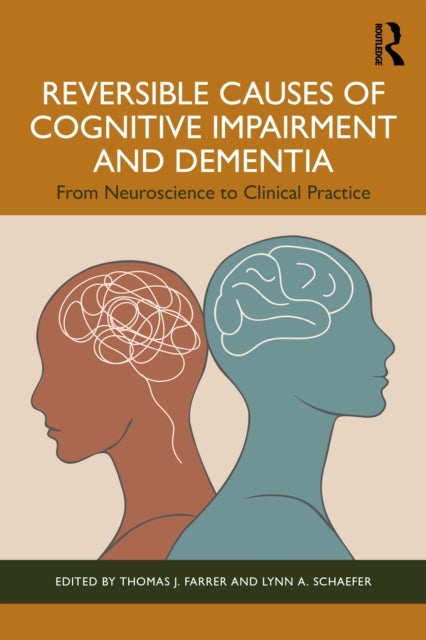 Reversible Causes of Cognitive Impairment and Dementia - From Neuroscience to Clinical Practice