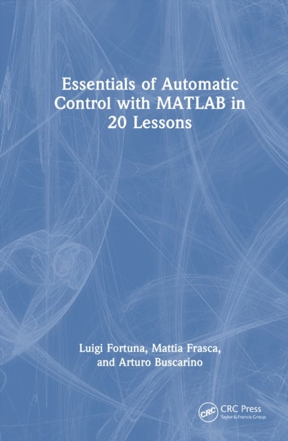 Essentials of Automatic Control with MATLAB in 20 Lessons