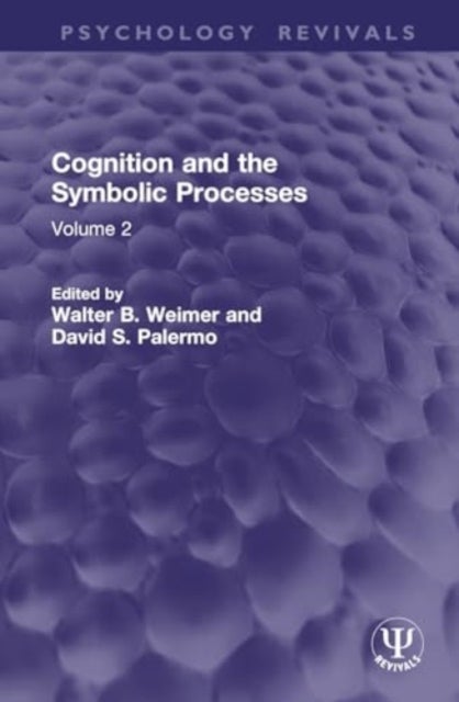 Cognition and the Symbolic Processes - Volume 2
