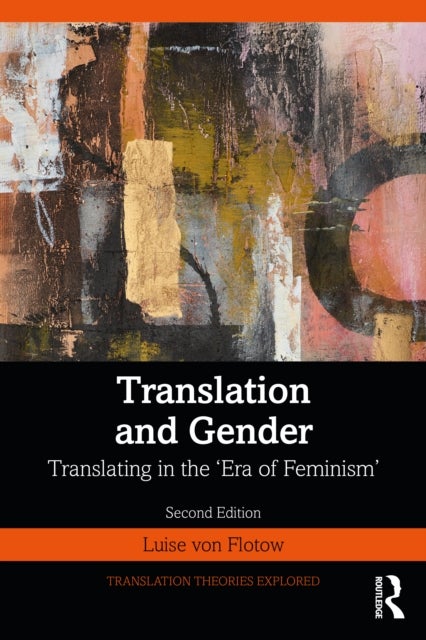 Translation and Gender - Translating in the ‘Era of Feminism'