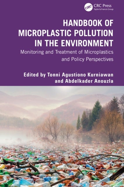 Handbook of Microplastic Pollution in the Environment - Monitoring and Treatment of Microplastics and Policy Perspectives