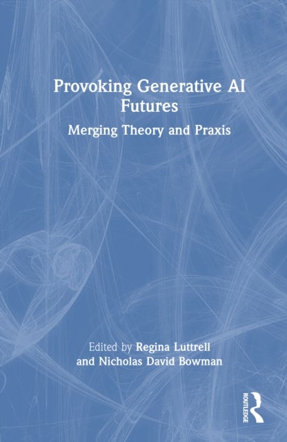 Provoking Generative AI Futures - Merging Theory and Praxis