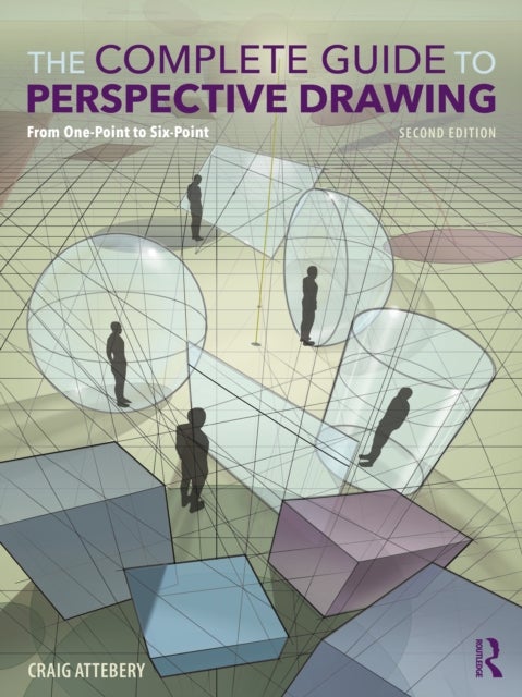 The Complete Guide to Perspective Drawing - From One-Point to Six-Point