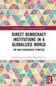 Direct Democracy Institutions in a Globalized World
