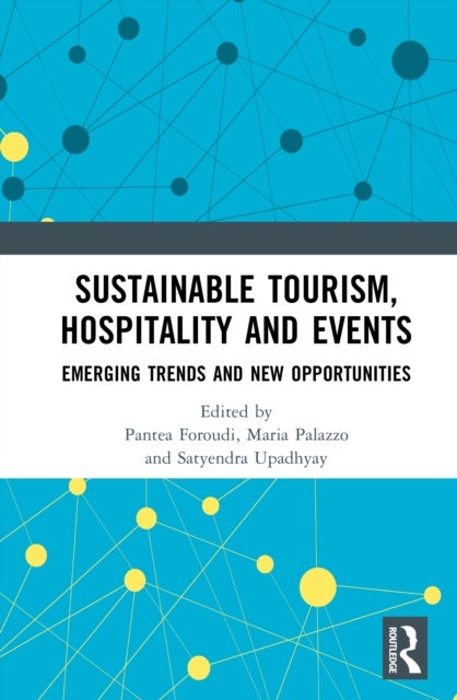 Sustainable Tourism, Hospitality and Events - Emerging Trends and New Opportunities