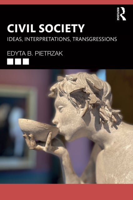 Civil Society - Ideas, Interpretations, Transgressions
