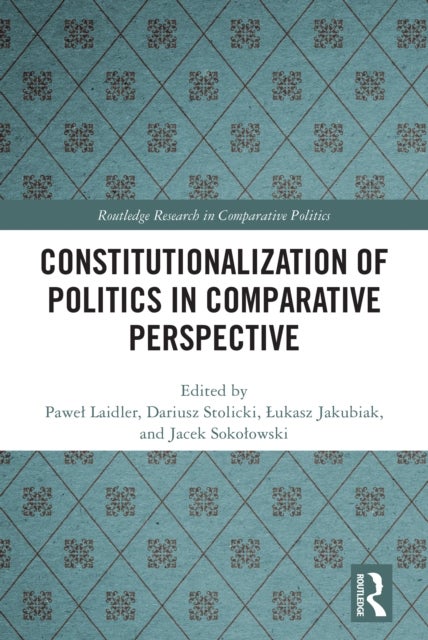 Constitutionalization of Politics in Comparative Perspective