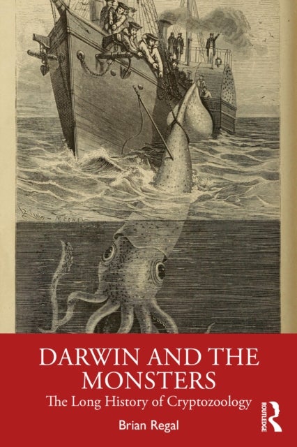 Darwin and the Monsters - The Long History of Cryptozoology
