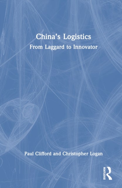 China?s Logistics - From Laggard to Innovator