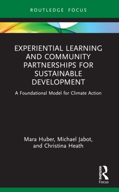 Experiential Learning and Community Partnerships for Sustainable Development - A Foundational Model for Climate Action