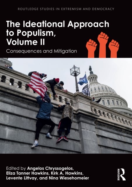 The Ideational Approach to Populism, Volume II - Consequences and Mitigation