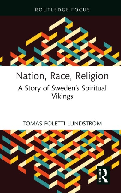 Nation, Race, Religion - A Story of Sweden’s Spiritual Vikings