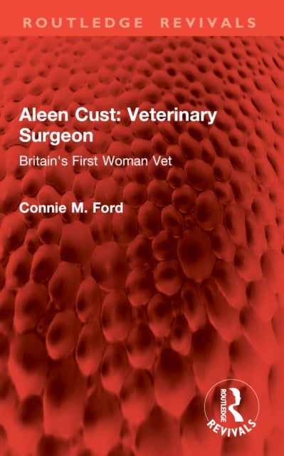 Aleen Cust Veterinary Surgeon - Britain's First Woman Vet