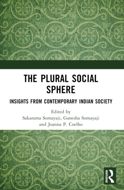 The Plural Social Sphere - Insights from Contemporary Indian Society
