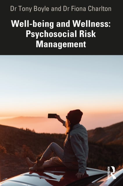 Well-being and Wellness - Psychosocial Risk Management