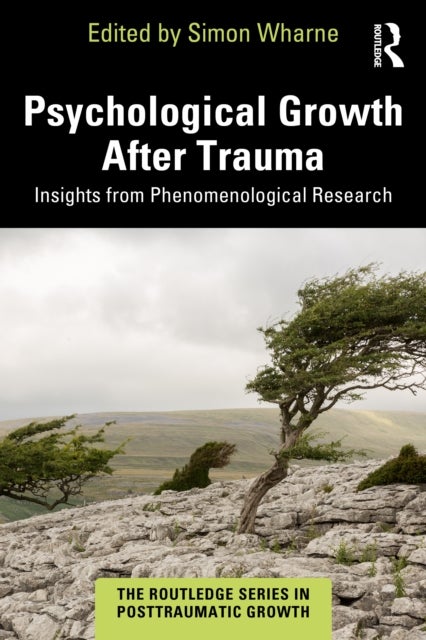 Psychological Growth After Trauma - Insights from Phenomenological Research