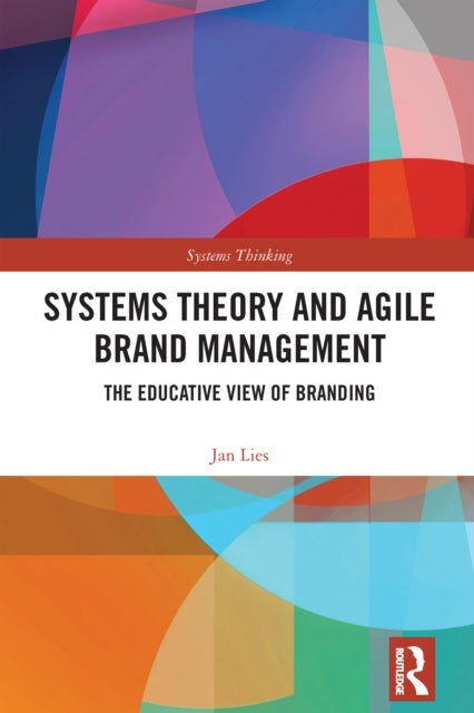 Systems Theory and Agile Brand Management - The Educative View of Branding