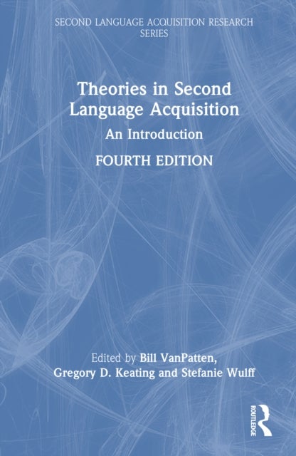Theories in Second Language Acquisition - An Introduction