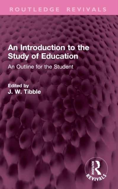 An Introduction to the Study of Education - An Outline for the Student