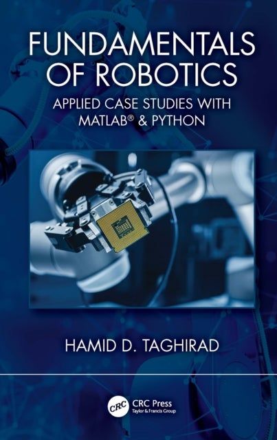 Fundamentals of Robotics - Applied Case Studies with MATLAB® & Python