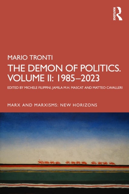 The Demon of Politics. Volume II: 1980–2023 - Volume II: 1985–2023