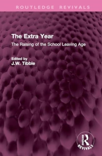 The Extra Year - The Raising of the School Leaving Age