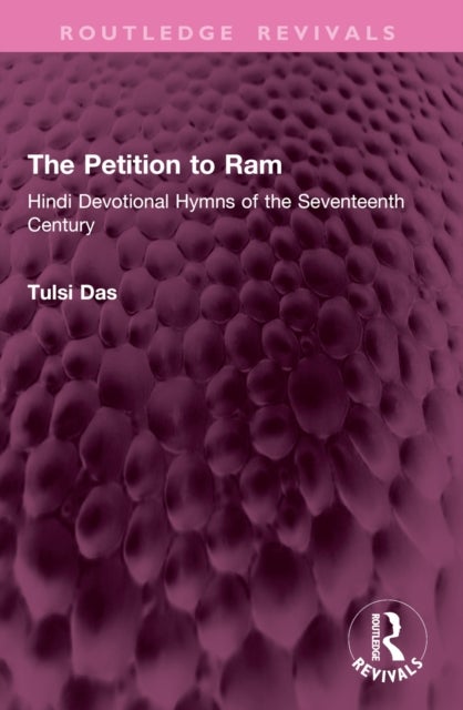The Petition to Ram - Hindi Devotional Hymns of the Seventeenth Century