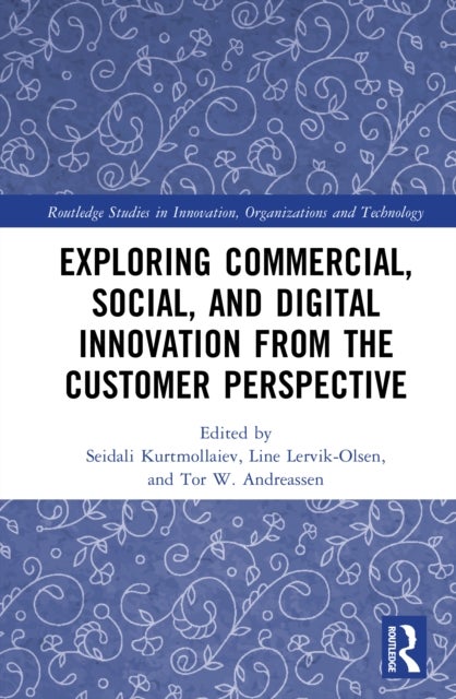 Exploring Commercial, Social, and Digital Innovation from the Customer Perspective