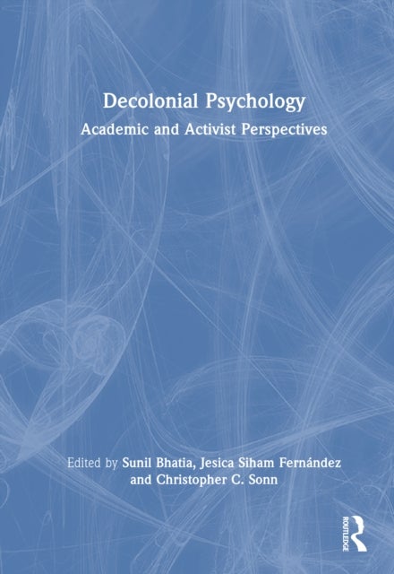 Decolonial Psychology - Academic and Activist Perspectives