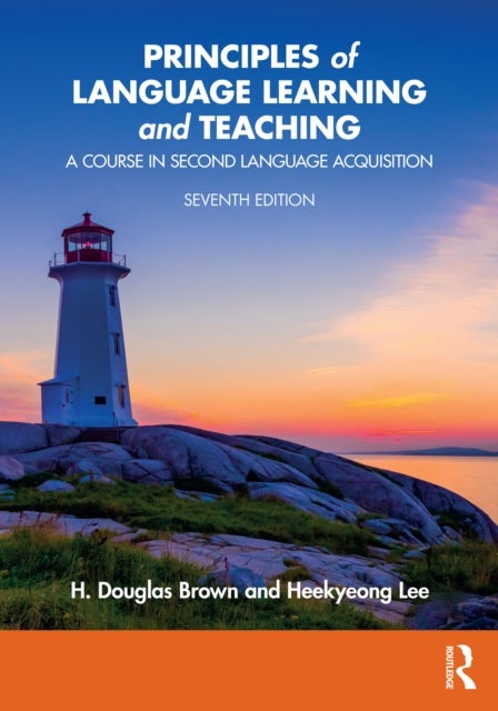 Principles of Language Learning and Teaching - A Course in Second Language Acquisition